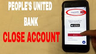 ✅  4 Ways To Close People's United Bank Account 🔴