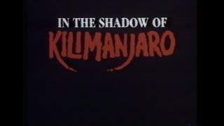 In The Shadow Of Kilimanjaro (1986) Trailer
