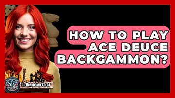 How To Play Ace Deuce Backgammon? - The Board Game Xpert