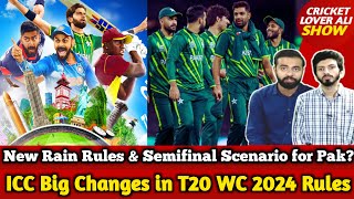 ICC Big Changes in T20 WC 2024 Rules | New Rain Rules & Semifinal Scenario for Pak? |Warm up Matches