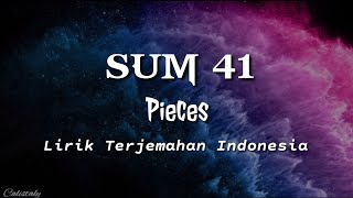 Sum41 - Pieces (Lirik Terjemahan Indonesia)