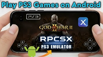 How to Play PS3 Games on Android | RPCSX Emulator