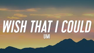 UMI - wish that i could (Lyrics)