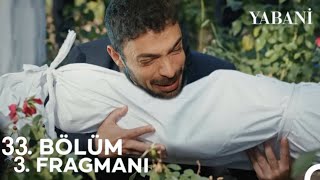 Yabani 33. Bölüm 3. Fragmanı | "ACI ÖLÜM!"