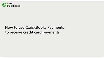 How to use QuickBooks Payments to receive credit card payments