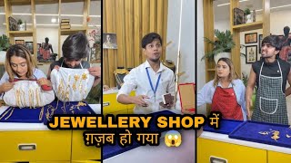 JEWELLERYSHOP में ग़ज़ब हो गया 😱