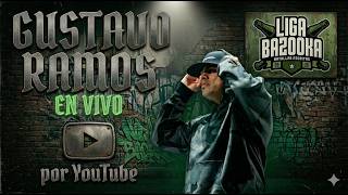GUSTAVO RAMOS LIGA BAZOOKA EN VIVO