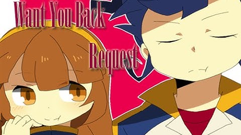 Want U Back ~Tsurugi & Kinako (REQUEST)