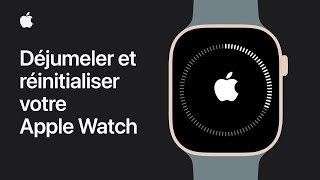 Déjumeler Et Réinitialiser Votre Apple Watch  Istance Apple