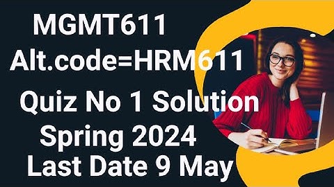 MGMT611 / HRM611 Quiz No 1 Solution 2024 | mgmt611 / hrm611 quiz 1 solution spring 2024