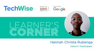 Learner’s Corner | Hannah Christa Rubenga | TechWise