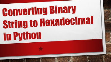 Converting Binary String to Hexadecimal in Python