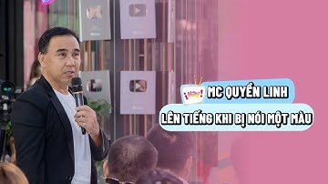 MC Quyền Linh lên tiếng khi bị nói một màu