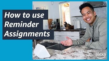 How to use reminder assignments | Amazon Alexa