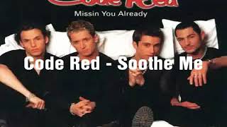 Watch Code Red Soothe Me video