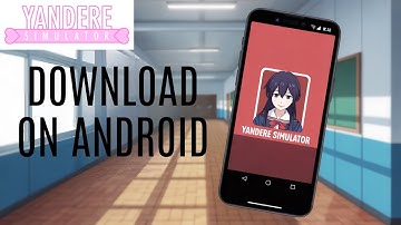 How to download Yandere Simulator on Android — Complete Guide 2025