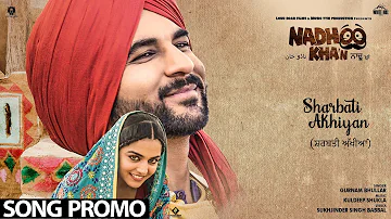 Gurnam Bhullar : Sharbati Akhiyan (Song Promo) | Nadhoo Khan | Rel on 15th April | White Hill Music