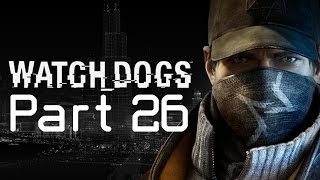 WATCH_DOGS Walkthrough Gameplay Lets Play [WD] Part 26