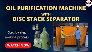 Oil Purification System with Disc Stack Separator | Working Process Explained