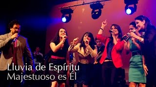 Video thumbnail of "Majestuoso es Él - 02 - Lluvia del Espíritu - Memorias de un Adorador"