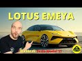 LOTUS EMEYA:  905 CV di SUPER Berlina Elettrica!