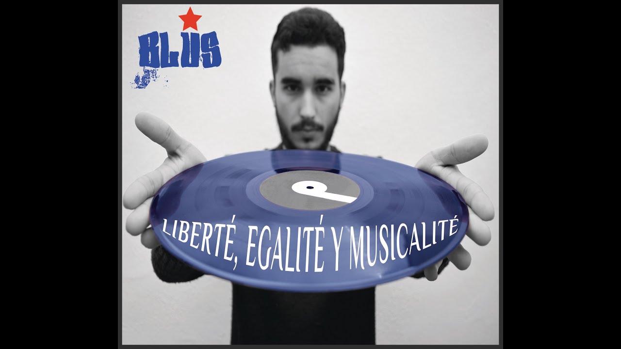 Blus - Liberté, egalité y musicalité (Maqueta Instrumental)