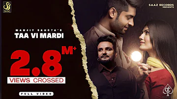 Taa Vi Mardi || Manjit Sahota FT.Neet Mahal ||Official Video ||New punjabi Song 2021|| Saaz Records