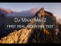 Dji Mavic Mini 2 - First real mountain test!