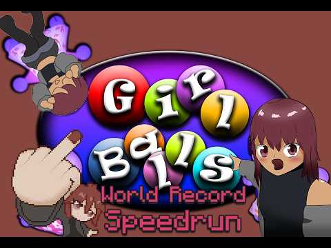 GIRLBALLS  SPEEDRUN WORLD RECORD