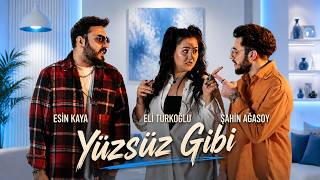 Esin Kaya & Eli Türkoğlu & Şahin Ağasoy - Yüzsüz Gibi 