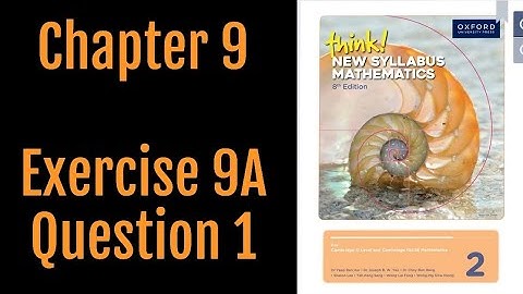 Oxford Think New Syllabus Mathematics 8th Edition || Book 2 | Chapter 9 | Exercise 9A | Question 1