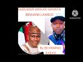 Sabuwar Wakar Sanata Ibrahim Lamido Ta Godiya By Bilyaminu Usman Rabah Bilinwaka Bilinwaka