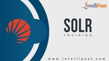 Apache Solr Tutorial | Apache Solr YouTube Video | Intellipaat