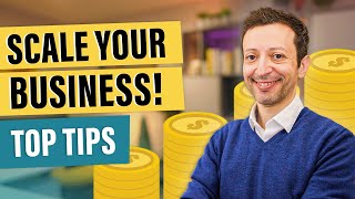 How to Scale your Business  - Top Tips Compilation