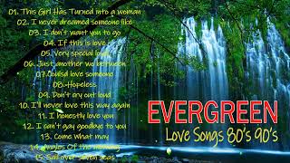 Best EVERGREEN LOVE SONGS - romantic love songs ever- Sweet Memories Songs Of 50&#39;s 60&#39;s 70&#39;s