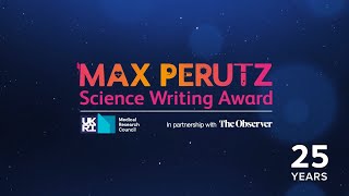 MRC Max Perutz Science Writing Award: 25 Years of Impact