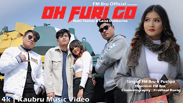 Oh Furi Go X FM Bru ft Pushpa || Nani Toimoi and Laisa Debbarma on screen || Official Music Video