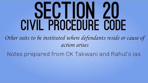 Section 20 || other suits to be instituted where defendants reside or cause of action arises ||