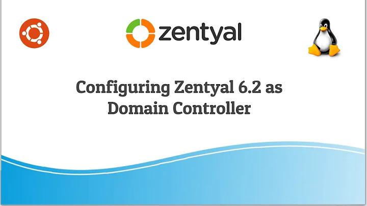 Configuring Zentyal 6.2 as Domain Controller & Joining ubuntu 20.04