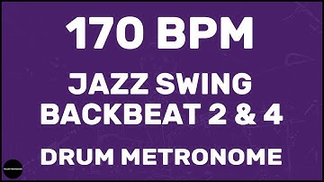 Jazz Swing Backbeat 2 & 4 | Drum Metronome Loop | 170 BPM