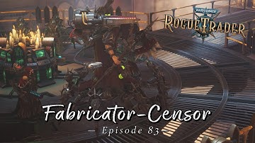 Fabricator-Censor | Warhammer 40K: Rogue Trader | Let