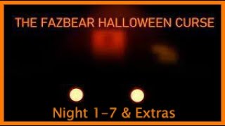 The Fazbear Halloween Curse | Night 1-7 & Extras