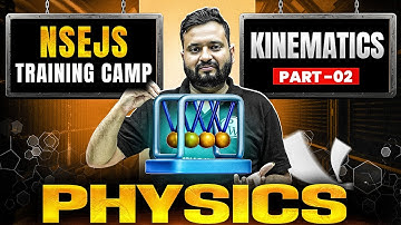 Target NSEJS: Kinematics Part-2 || NSEJS Training Camp🔥