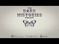 The borley rectory affair  the dark histories podcast