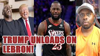 Trump DESTROYS LeBron and calls him a RACIST!