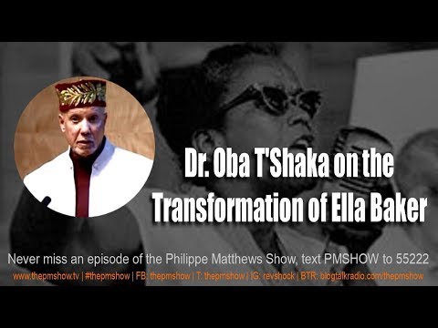 Dr.  Oba T'Shaka: On Ella Baker