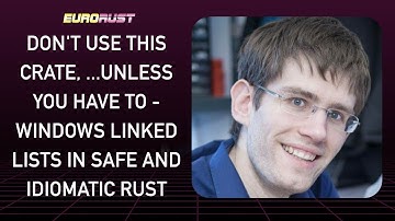 Windows linked lists in safe and idiomatic Rust - Colin Finck - EuroRust 2022