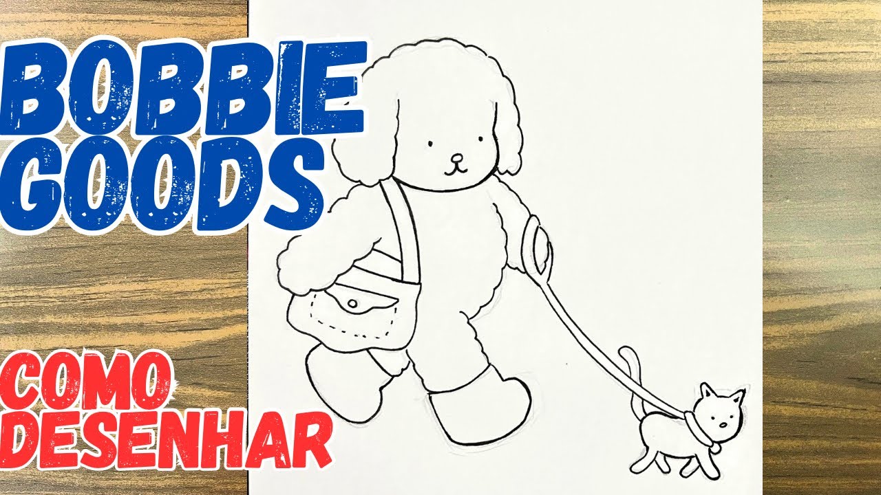 COMO DESENHAR BOBBIE GOODS PASSEANDO COMO O GATO - YouTube