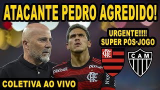 URGENTE! PEDRO AGREDIDO! SUPER PÓS-JOGO ATLÉTICO-MG 1 X 2 FLAMENGO! AO VIVO DIRETO DO INDEPENDÊNCIA!