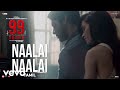 99 songs tamil  naalai naalai  arrahman  ehan bhat